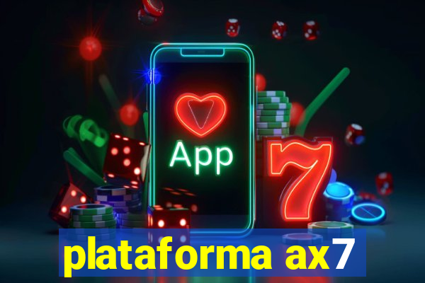 plataforma ax7